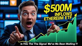 🤯 $500M ETHEREUM ETF INFLOWS: Is This The Signal We've Been Waiting For?! 🚀