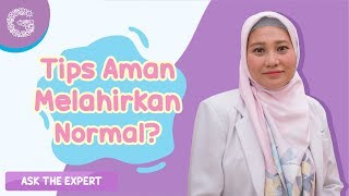 Tips Agar Melahirkan Normal Lancar