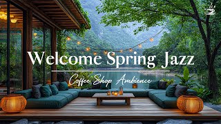 Spring Jazz 🌸 Jazz \u0026 Bossa Nova Piano Music for Relaxation, Study and Work