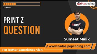 How to Print Z - Question | Java Foundation Course | Lecture 2