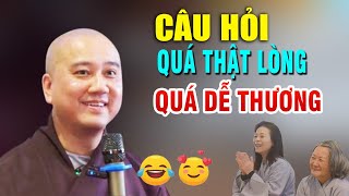 Câu Hỏi Quá Thật Lòng, Ai Nghe Cũng Bật Cười, Thầy Trả Lời Quá Vui _ Vấn Đáp Thầy Pháp Hòa