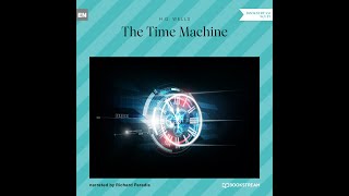 The Time Machine – H. G. Wells (Full Sci-Fi Audiobook)