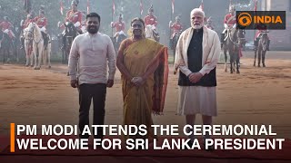 PM Modi attends the ceremonial welcome for Sri Lanka President Dissanayake