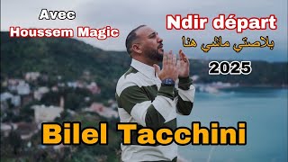 Bilel Tacchini _ Ndir départ _ بلاصتي ماشي هنا