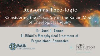 Dr. Asad Q. Ahmad - Al Bihārī's Metaphysical Treatment of Propositional Semantics (Part II)