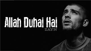 Zayn - Allah Duhai Hai (Lyrics)