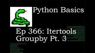 Python Basics Itertools Groupby Method Pt 3