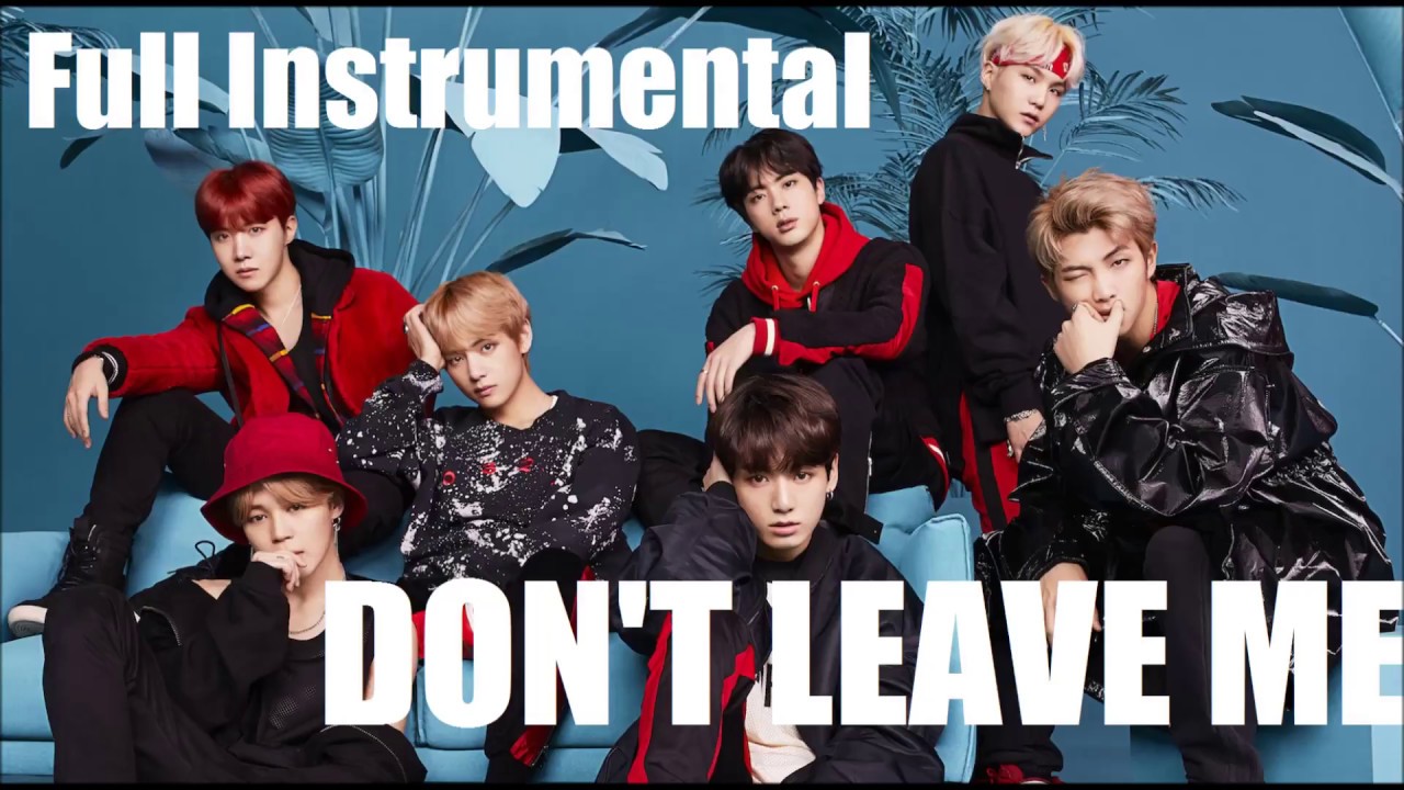 (Full Instrumental ) Don't Leave Me - BTS 日本語字幕 (Face Yourself) (방탄소년단 ...