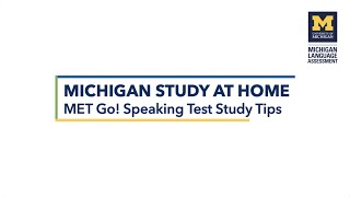 Michigan Study at Home: MET Go! Speaking Test Study Tips