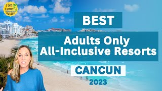 Best Adults Only All Inclusive Resorts Cancun 2023 | Cancun, Mexico