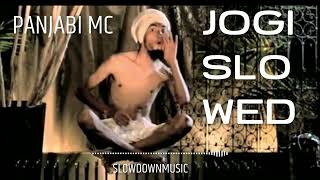 PANJABI MC JOGI SLOWED