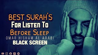 BEST SURAH'S FOR LISTEN TO BEFORE SLEEP Recitation by Omar Hisham | Be Heaven | Relaxation Sleep