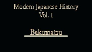 Bakumatsu: The Fall of the Tokugawa Shogunate