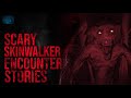 MY GRANDFATHER IS A SKINAWLKER | SCARY STORIES OF SKINWALKER SIGHTINGS