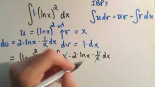 Integration By Parts - Using IBP's Twice