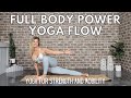 Full Body Power Yoga Flow || Strength and Mobility Practice || Yoga with Stephanie