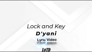 D'yani - Lock and Key Lyrics