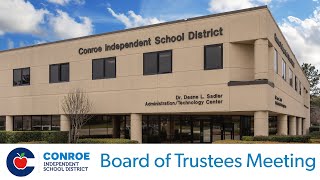 Conroe ISD Board of Trustees Special Meeting - January 7, 2025