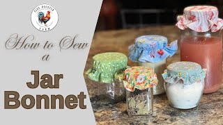 How to Sew Jar Bonnets / Cloth Bowl Covers / Easy Sewing Tutorial