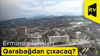 Erməni silahlıları Qarabağdan çıxacaq?