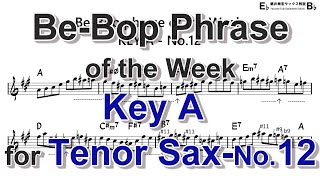 Be-Bop Phrase of the Week - Key A - No.12 for Tenor Sax