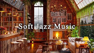 Soft Jazz Instrumental Music & Cozy Coffee Shhop Ambience☕Jazz Relaxing Music for Study, Work, Focus