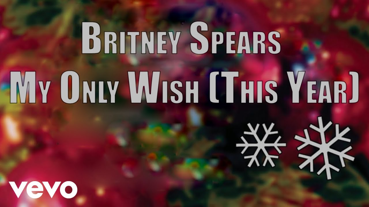 Britney Spears - My Only Wish (This Year) Britney Spears - My Only Wish (This Year)