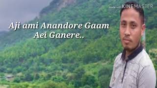 Aji ami anondore gam bihu song lyrics by Rakesh Loing ,music - Rakesh, Bobby