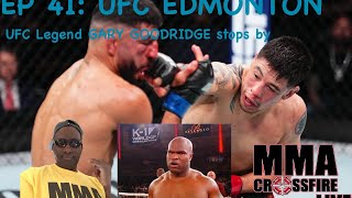 MMA CROSSFIRE - LIVE! EP41: UFC EDMONTON FEATURING UFC LEGEND GARY GOODRIDGE