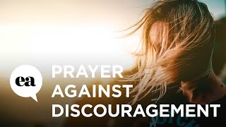 Prayer Against Discouragement | Joyce Meyer