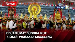 Ribuan Umat Buddha Ikuti Prosesi Waisak di Magelang