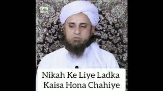 Nikah  ke liye  Ladka kaisa hona chahiye ? / Mufti Tariq Masood sb