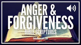 Bible Verses About Anger and Forgiveness | Encouraging Scriptures For Letting Go and Forgiving