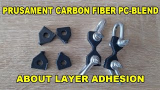 About Prusament Carbon Fiber PC blend layer adhesion