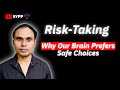 Why Our Brain Prefers Safe Choices