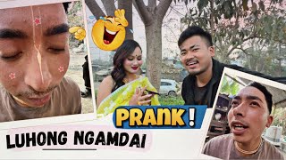 Luhong Ngamdai ( PRANK ) 😂||