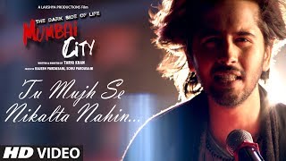 Tu Mujhse Nikalta Nahi Video Song | THE DARK SIDE OF LIFE – MUMBAI CITY | Prakash Prabhakar