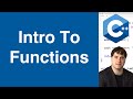 Introduction To Functions | C++ Tutorial