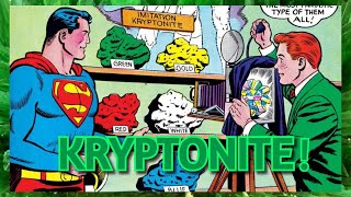 The Colorful History of KRYPTONITE!