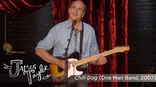 James Taylor - Chili Dog (One Man Band, July 2007)