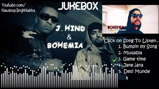 BOHEMIA & J. Hind - HD 'JukeBox' of Songs By "Bohemia" & "J. Hind" With Official Videos