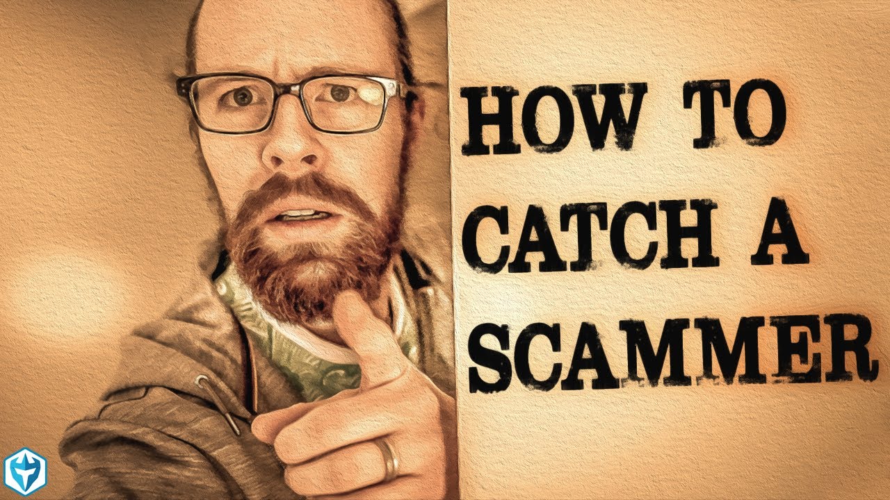 How To Catch A Scammer - YouTube