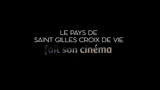 Le Pays de Saint Gilles Croix de Vie fait son cinéma #6 (2024)