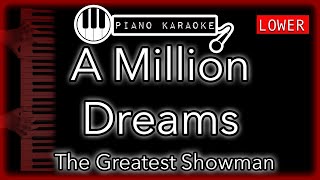 A Million Dreams (Lower -4) - The Greatest Showman - Piano Karaoke Instrumental