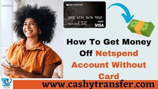 How to get money off Netspend without card In 7 Easy Ways