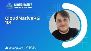 CloudNativePG 101