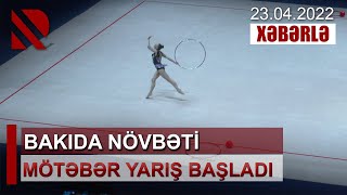 Bakıda növbəti mötəbər yarış başladı. Paytaxtımızda bədii gimnastika üzrə Dünya Kuboku start götürdü