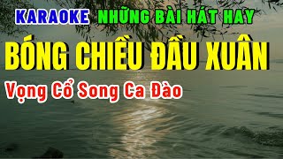 Karaoke Vọng Cổ Bóng Chiều Đầu Xuân Dây Đào