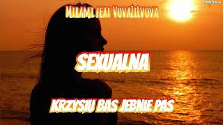 Download Mp3 Mirami feat VovaZiLvova - SEXUALNA (Krzysiu bas jebnie pas) REMIX NOWOŚĆ