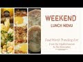 WEEKEND LUNCH MENU - TRAVEL FOR FOOD